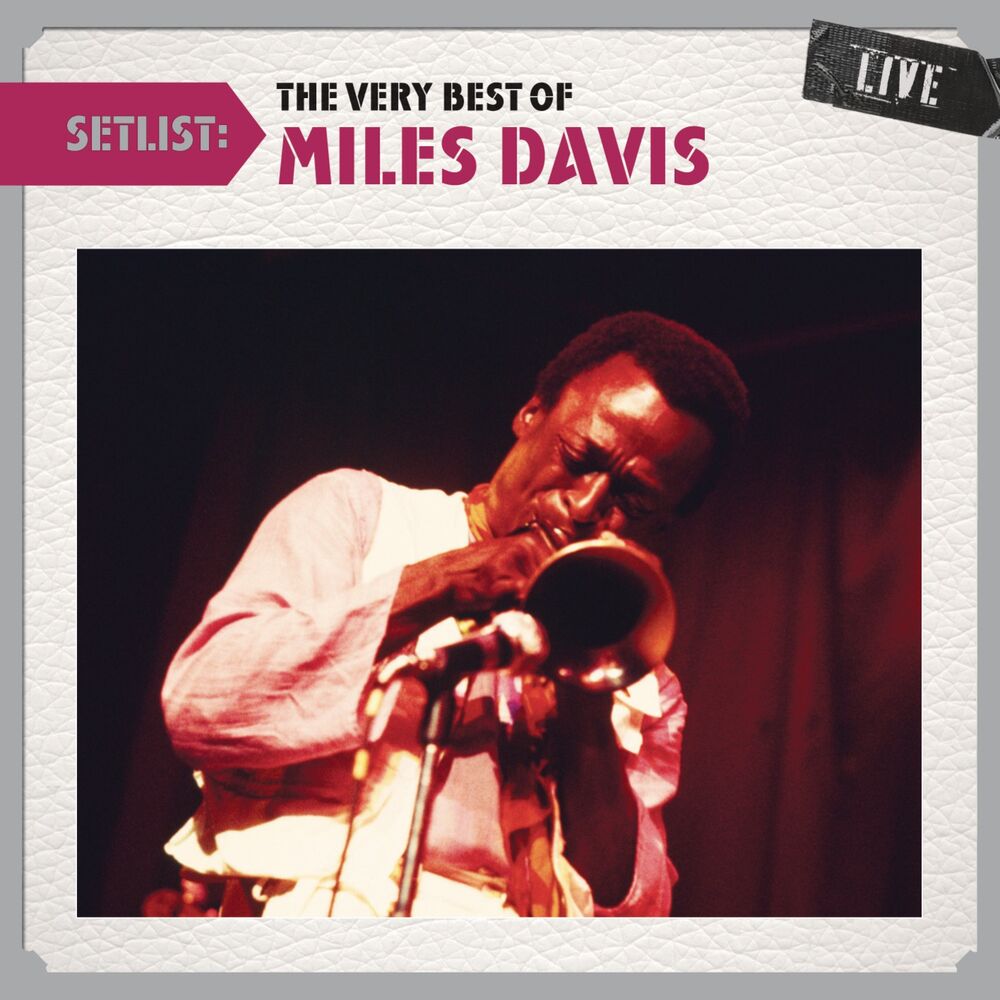 Picture of Setlist: The Very Best of Miles Davis LIVE