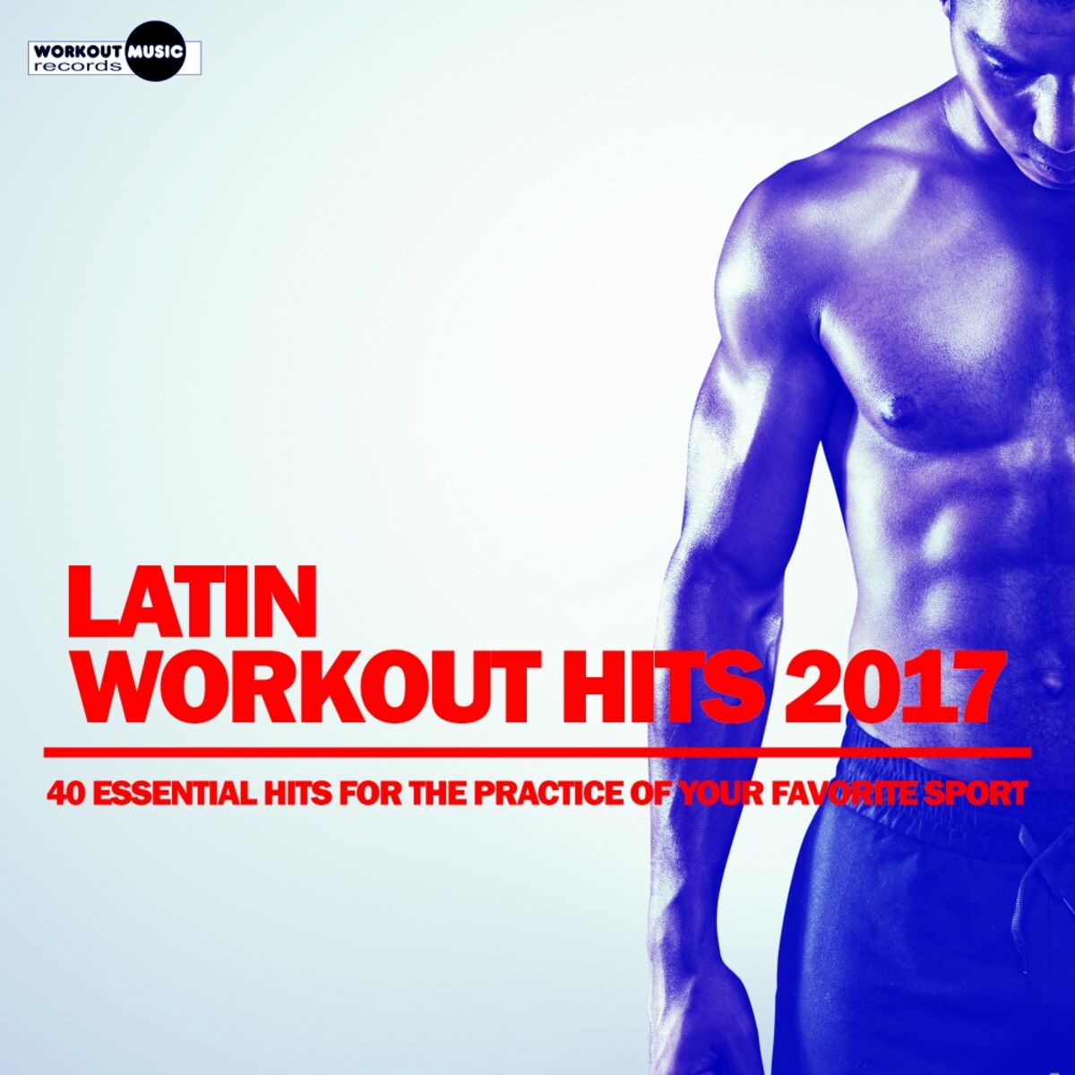 Album cover of Latin Workout Hits 2017. 40 Essential Hits For The Practice Of Your Favorite Sport