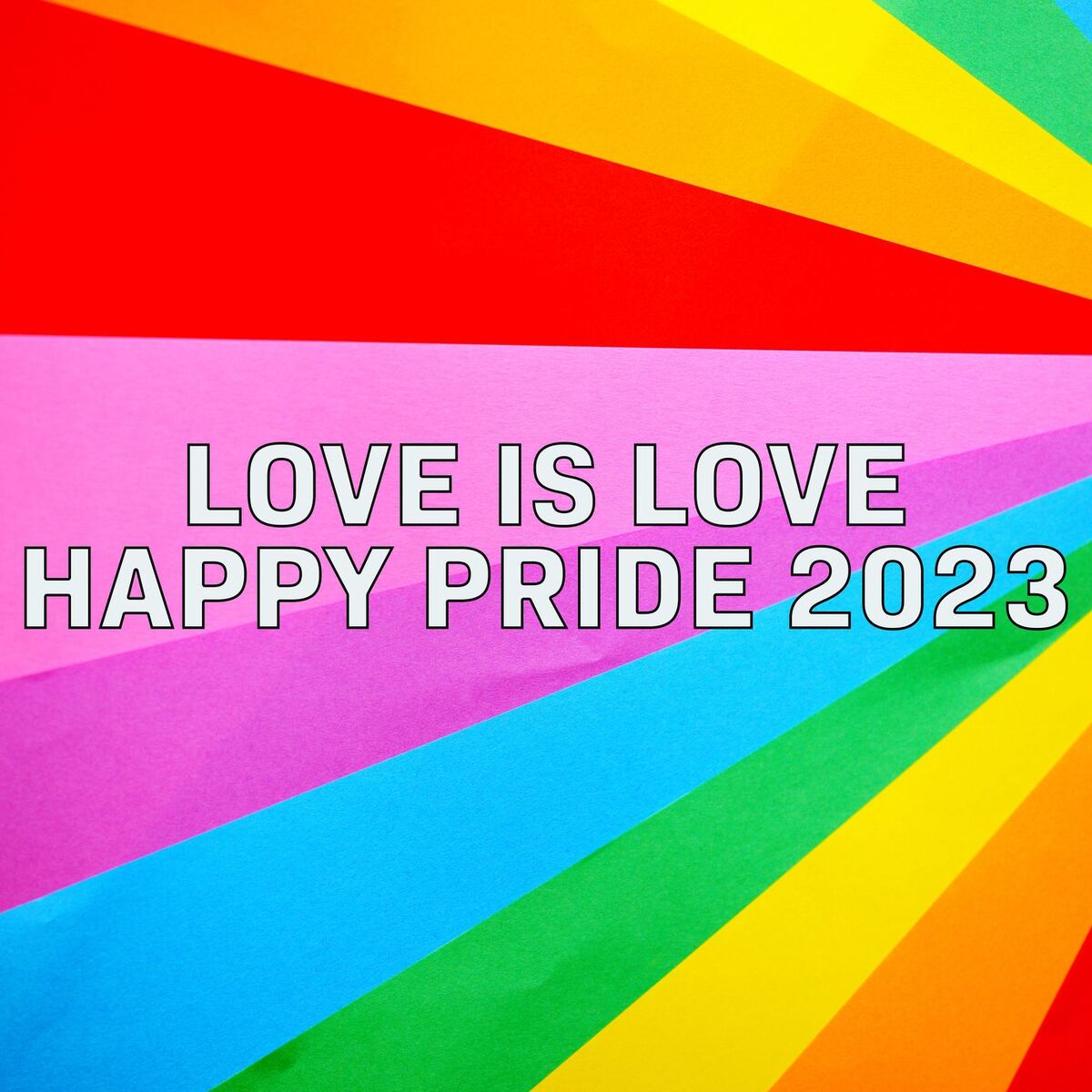 Album cover of Love Is Love - Happy Pride 2023