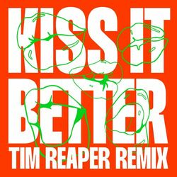 Cover of Kiss It Better (Tim Reaper Remix)