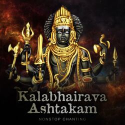 Cover of Kalabhairava Ashtakam (Non-Stop Chanting)