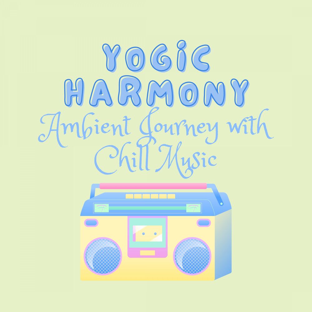 Picture of Yogic Harmony: Ambient Journey with Chill Music