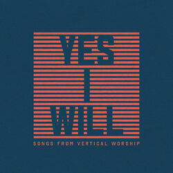 Cover of Yes I Will: Songs From Vertical Worship