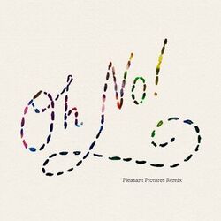 Cover of Oh No! (Pleasant Pictures Remix)