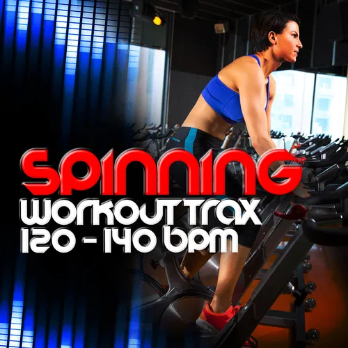 Spinning Workout Trax (120-140 BPM) — cover art
