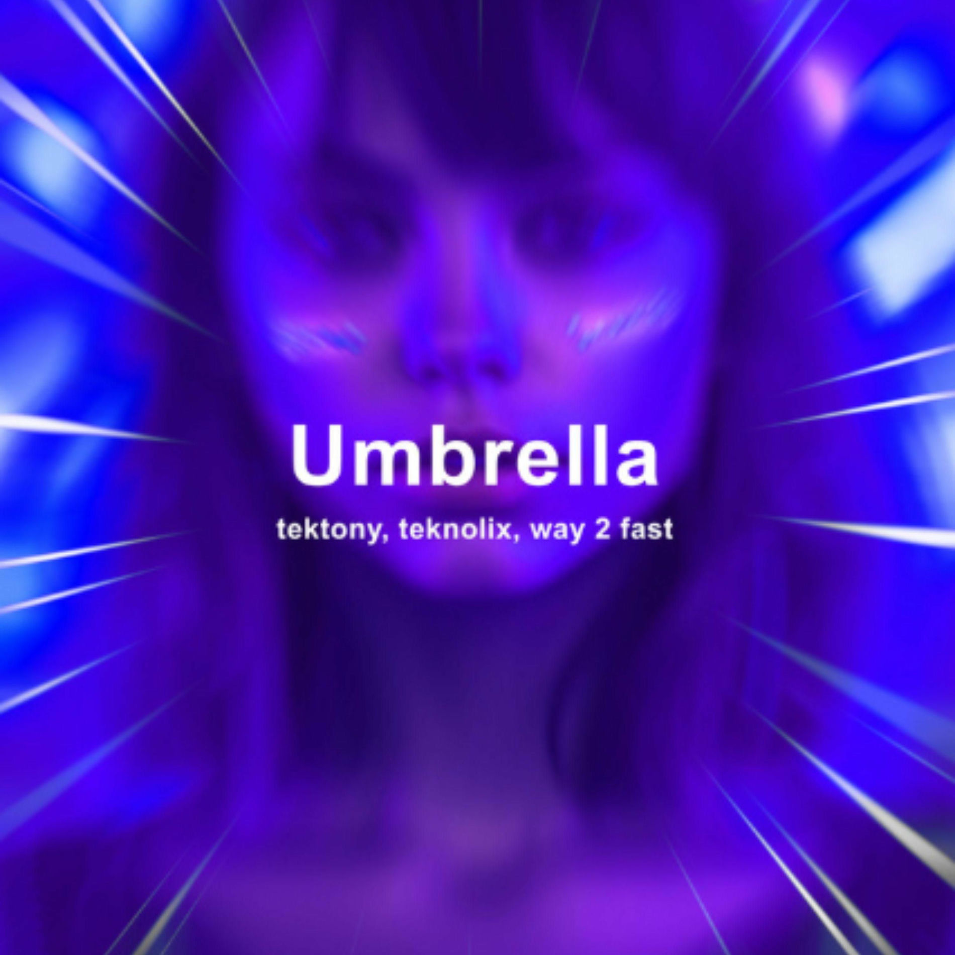 Album cover of Umbrella (Techno) (feat. Tektony & Way 2 Fast)