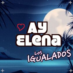 Cover of Ay Elena