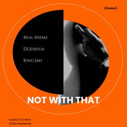 Cover of Not With That (Ouuuu)