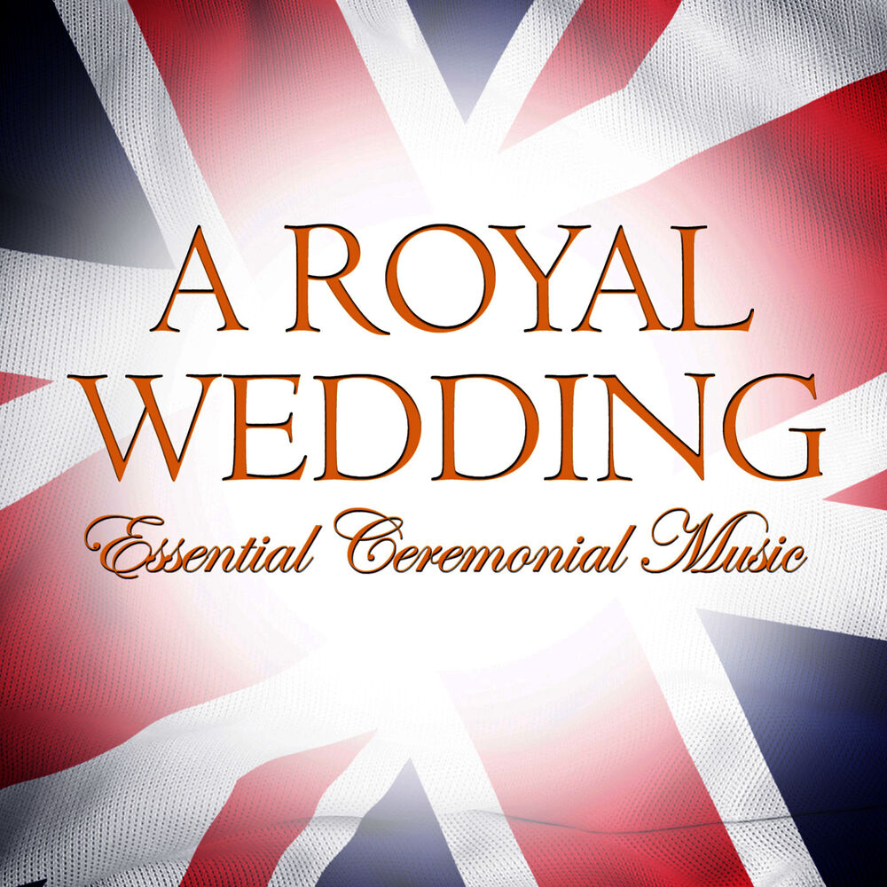 Picture of A Royal Wedding - Essential Ceremonial Music