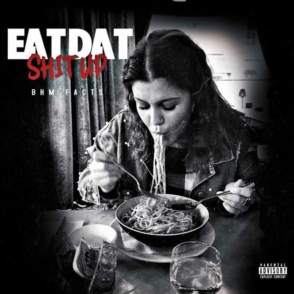 Picture of Eat Dat Shit Up