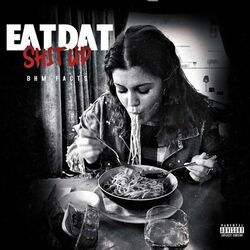 Cover of Eat Dat Shit Up