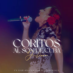 Portada del álbum Coritos Al Son de Cuba (Un Viaje Sinf&oacute;nico de Fe y Esperanza)