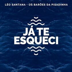 Cover of Já Te Esqueci (Léo Santana Ao Vivo / 2020)