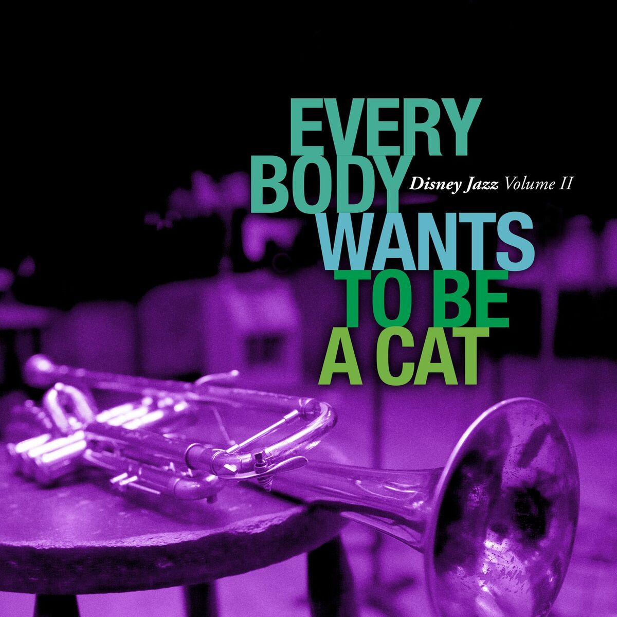 Album cover of Disney Jazz Vol. II: Everybody Wants to Be a Cat