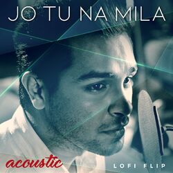 Cover of Jo Tu Na Mila (Acoustic / Lofi Flip)