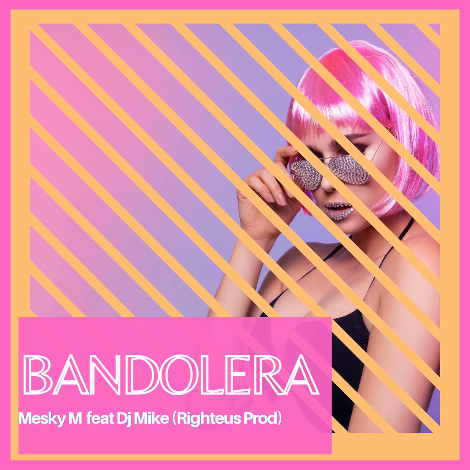 Album cover of Bandolera (feat. Dj Mike)