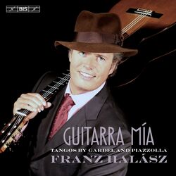 Cover of Guitarra Mía: Tangos by Gardel & Piazzolla