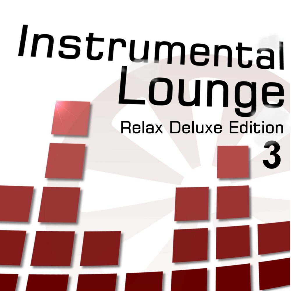 Picture of Instrumental Lounge, Vol. 3 (Relax Deluxe Edition)