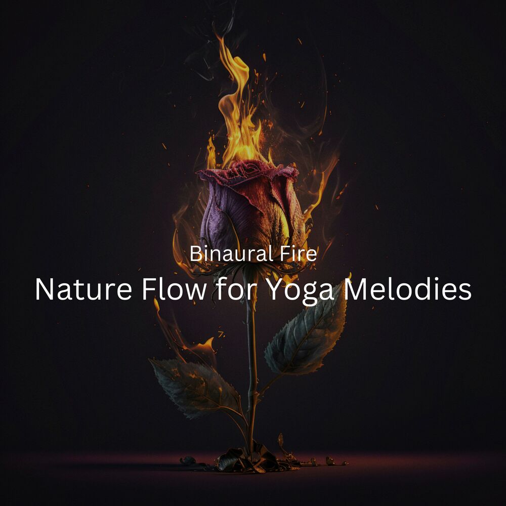 Picture of Binaural Fire: Nature Flow for Yoga Melodies