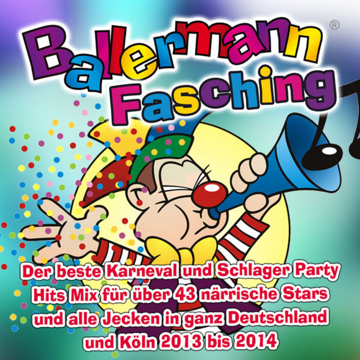 Album cover of Ballermann Fasching (Der beste Karneval und Schlager Party Hits Mix für über 43 närrische Stars und alle Jecken in ganz Deutschlan