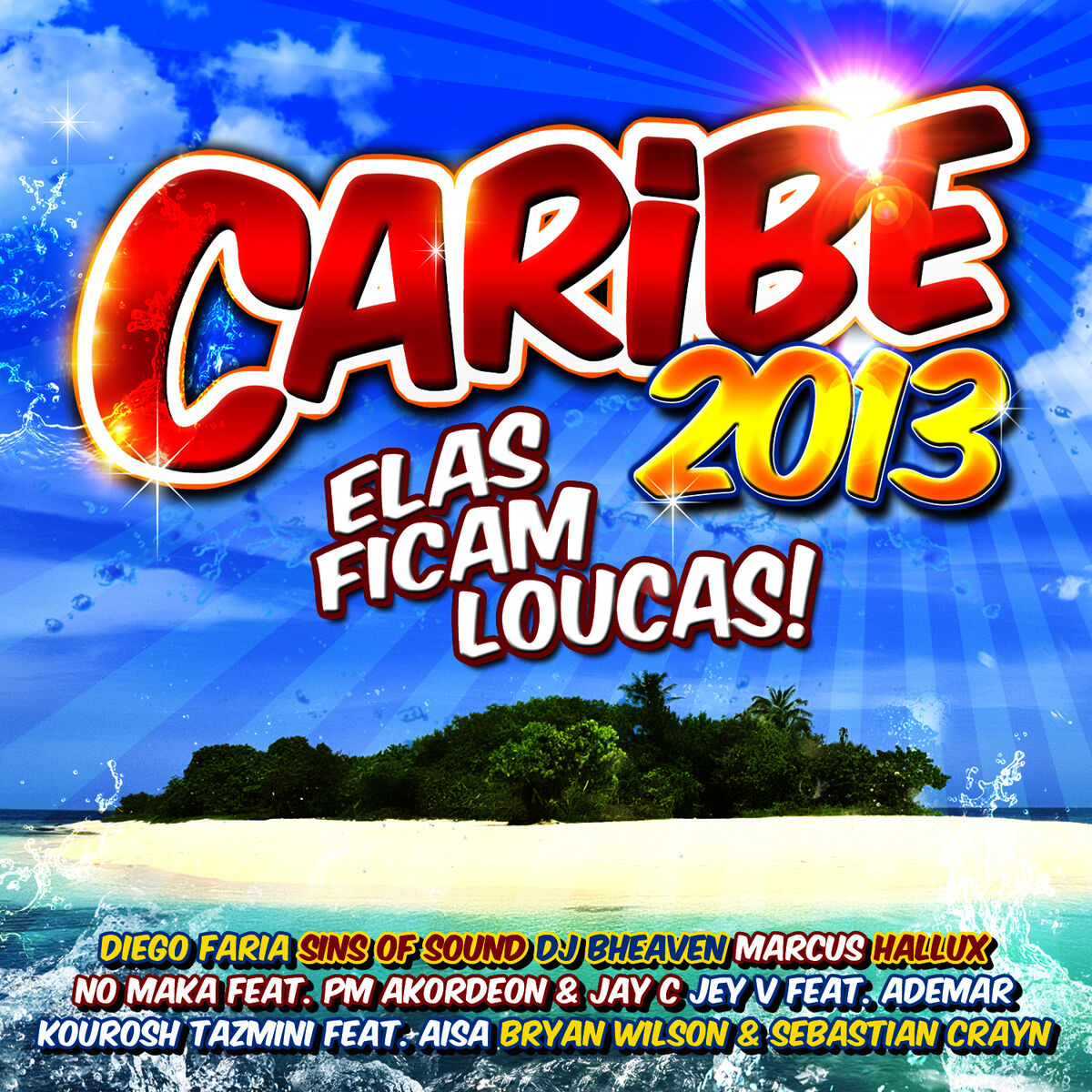 Album cover of Caribe 2013 - Elas Ficam Loucas!
