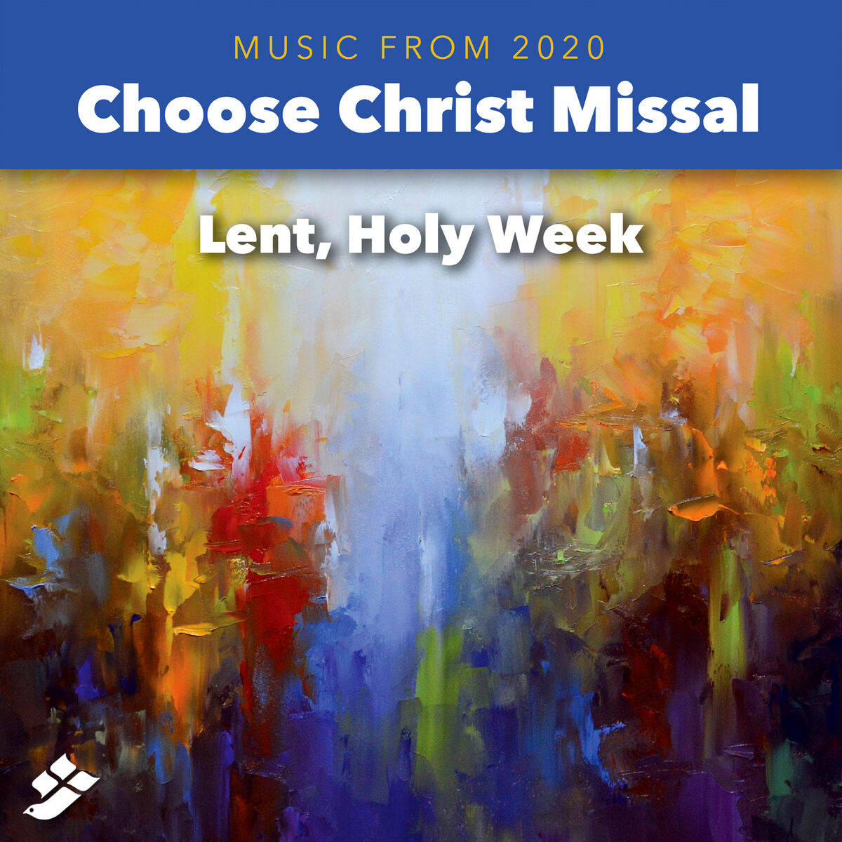 Album cover of Choose Christ 2020: Lent, Holy Week