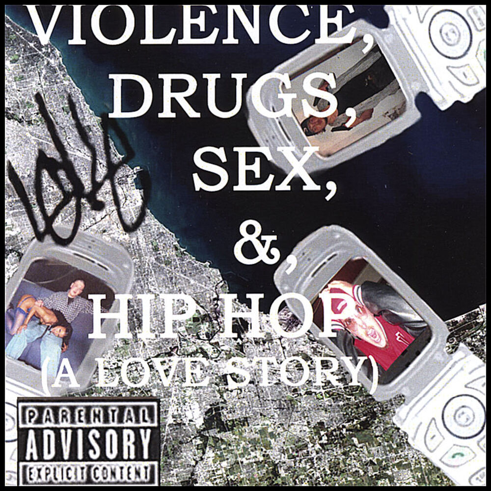 Picture of Violence, Drugs, Sex, & Hip Hop (A Love Story)