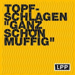 Cover of Topfschlagen / Ganz Schön Muffig