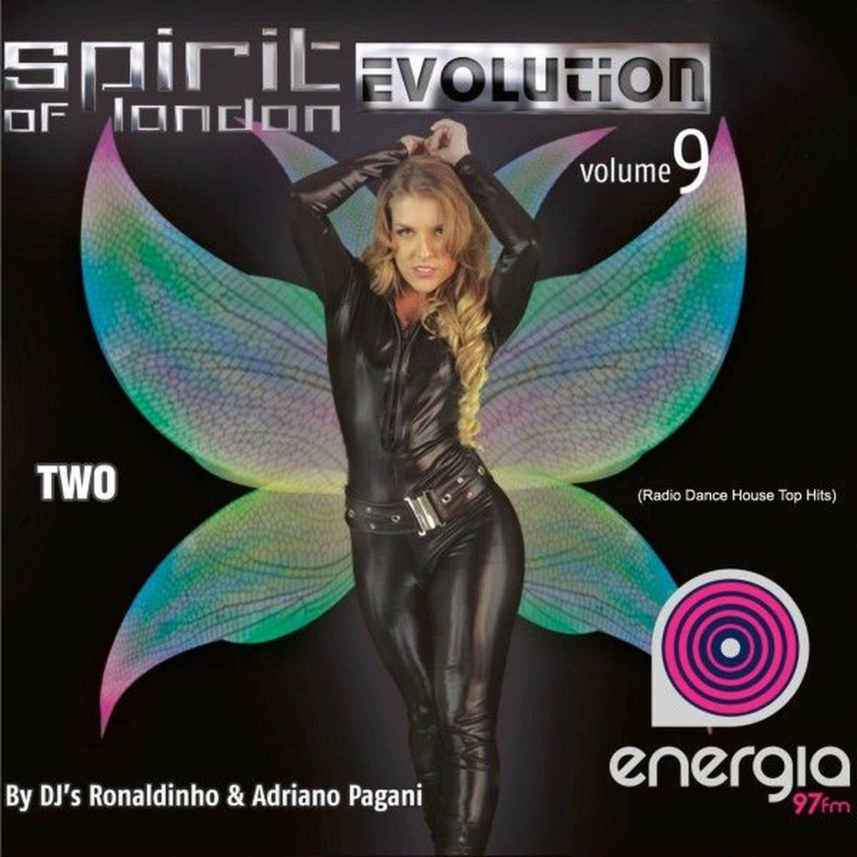 Album cover of Spirit of London Evolution Vol 9 - Two - Energia 97 Fm (Radio Dance House Top Hits)