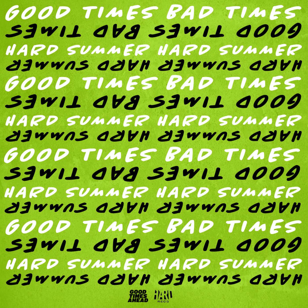 Album cover of Good Times Bad Times at HARD Summer