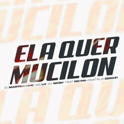 Cover of Ela Quer Mucilon