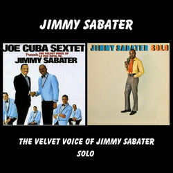 Cover of The Velvet Voice Of Jimmy Sabater / Solo