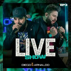 Cover of EP3 Diego & Arnaldo Live Show