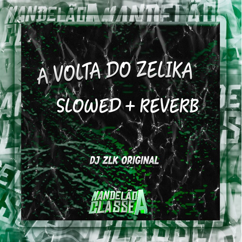 Picture of A Volta do Zelika Slowed Reverb