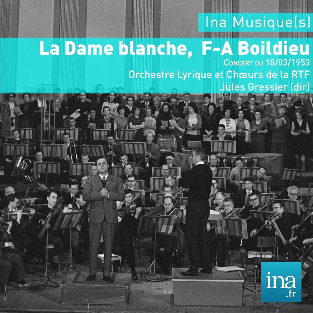 Picture of La Dame blanche, F-A Boïeldieu, Concert du 18/03/1953, Orchestre Lyrique et Chœurs de la RTF, Jules Gressier (dir)