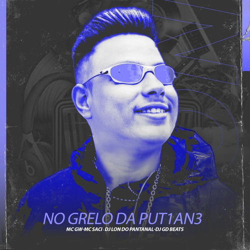 Sem Grelo da Put1an3