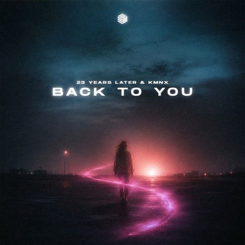  23 Years Later and KMNX - Back to You (2026) 