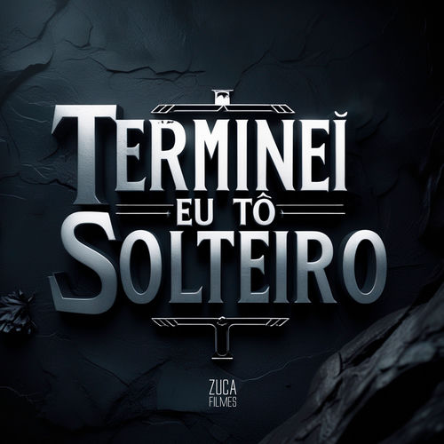 Terminei, Eu Tô Solteiro