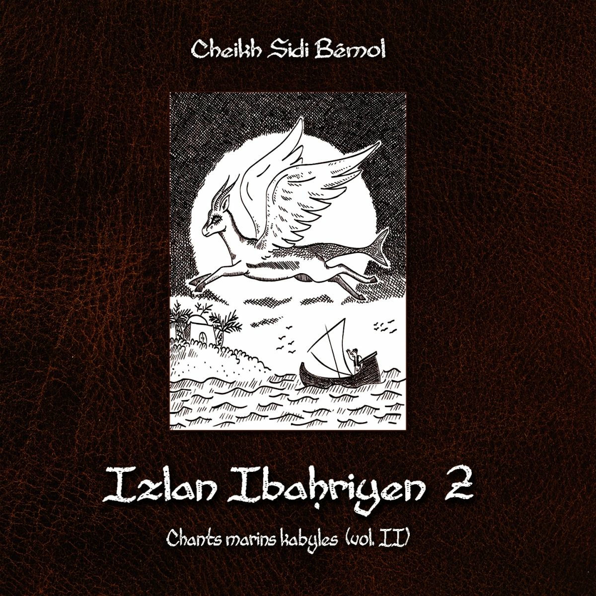 Album cover of Izlan Ibahriyen, vol. 2 (Chants Marins Kabyles)