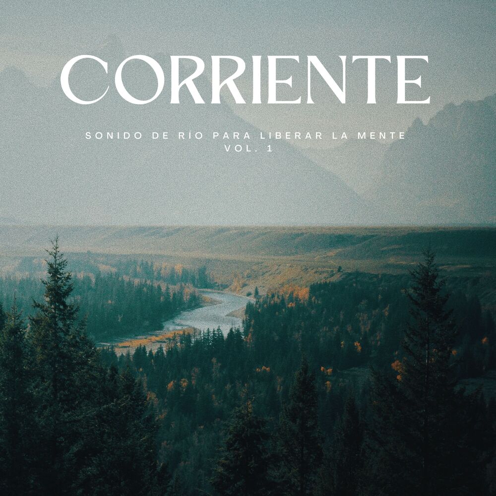 Picture of Corriente: Sonido De Río Para Liberar La Mente Vol. 1