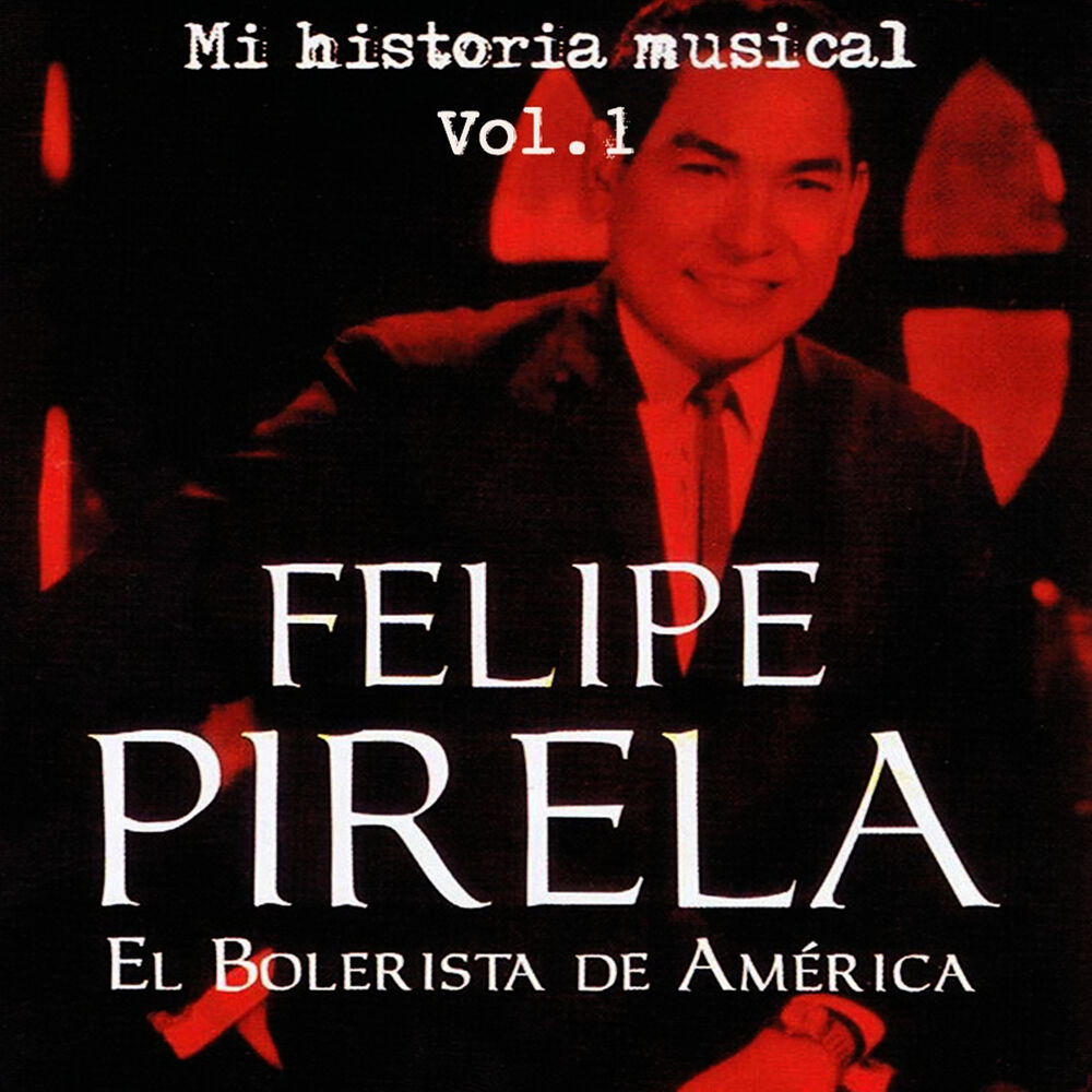 Picture of Felipe Pirela - Mi Historia Músical Volume 1