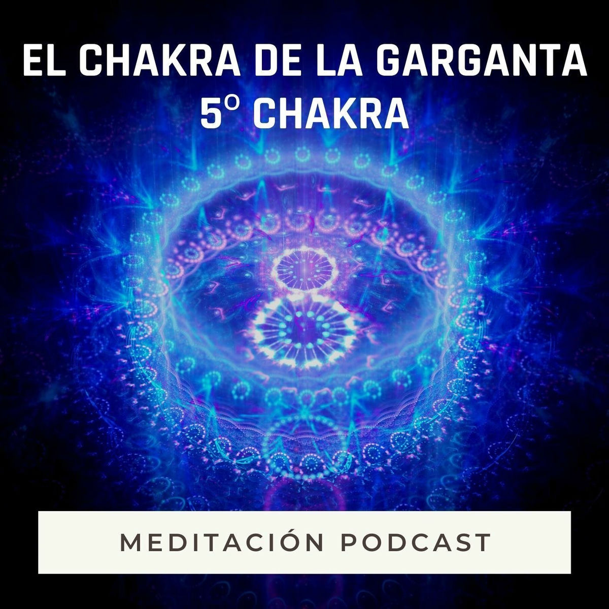 Album cover of Meditación Podcast: El Chakra de la Garganta (5º Chakra)