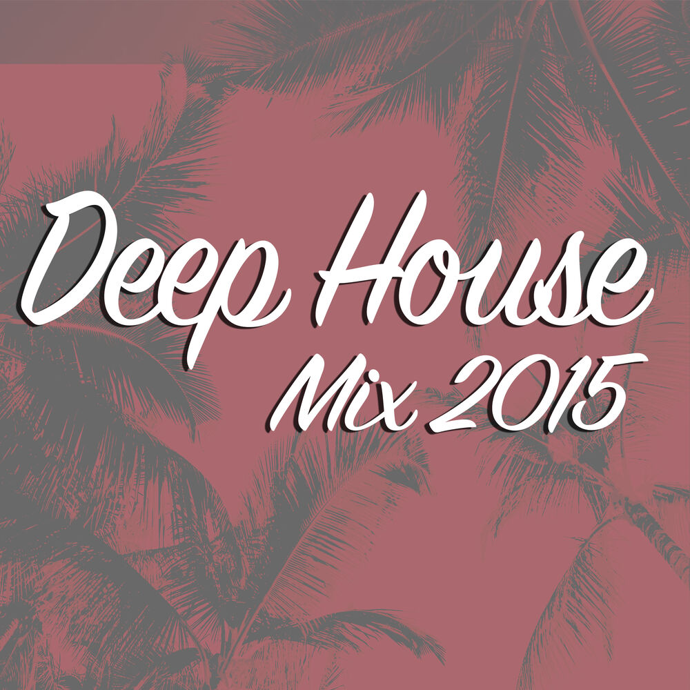 Picture of Deep House Mix 2015