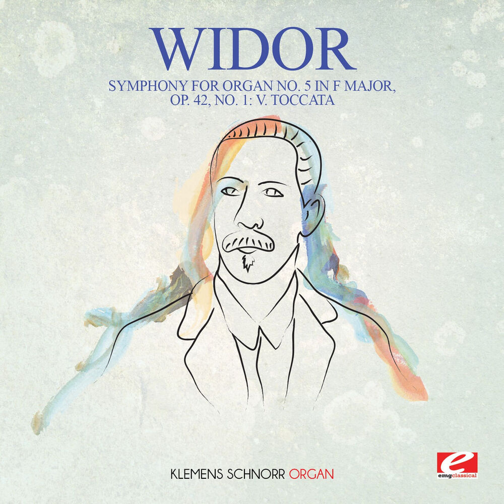 Picture of Widor: Symphony for Organ No. 5 in F Major, Op. 42, No. 1: V. Toccata (Digitally Remastered)