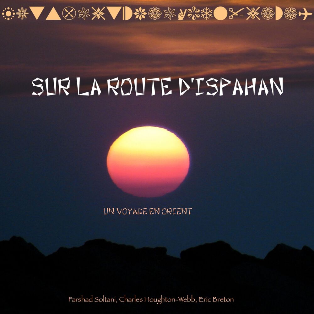 Picture of Sur la route d'Ispahan (Un voyage en Orient)