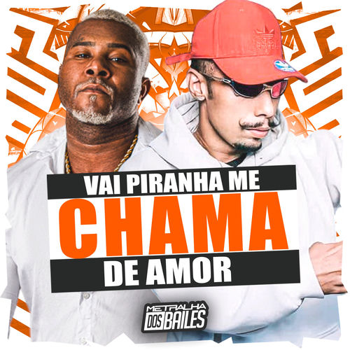 Vai Piranha Me Chama de Amor