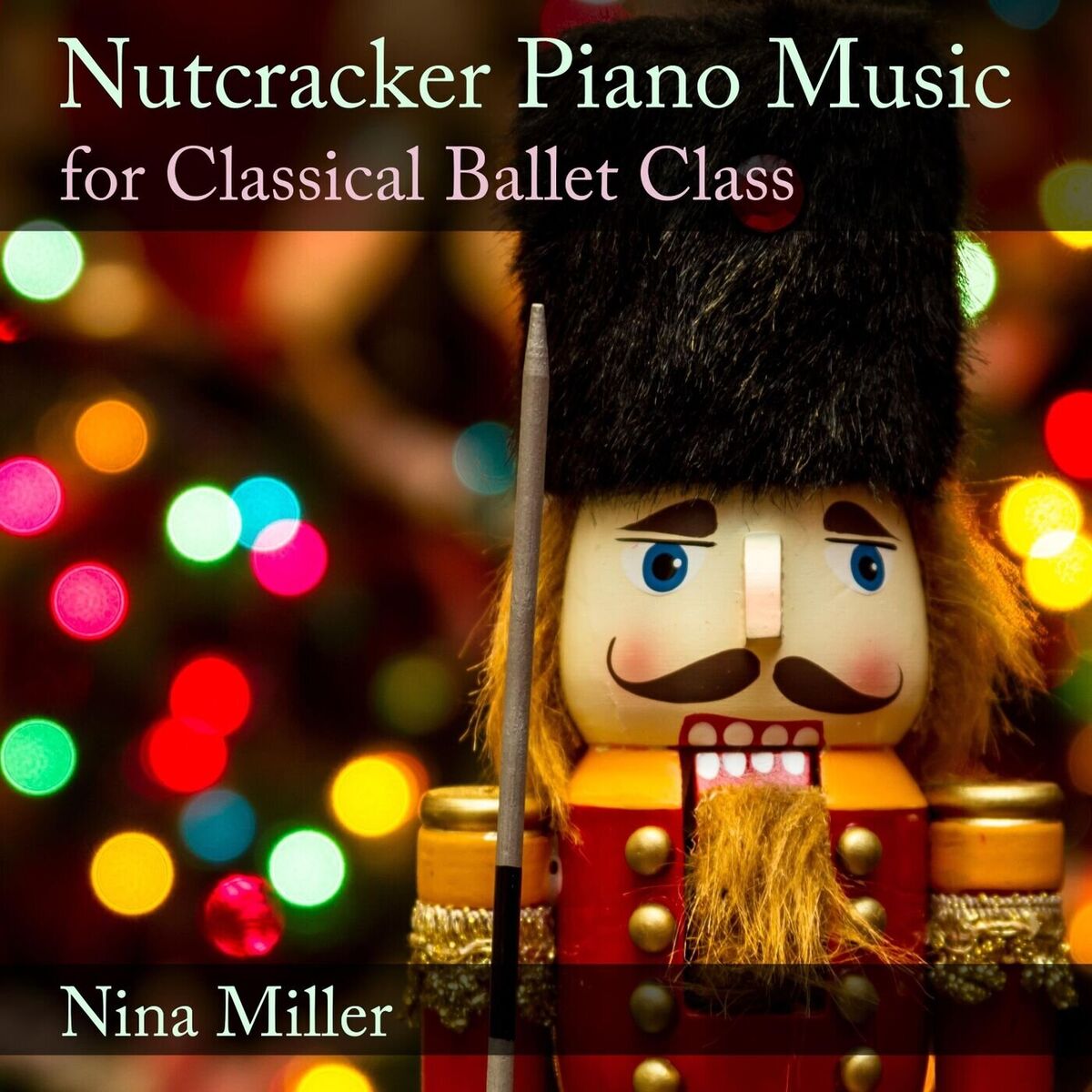 Album cover of Nutcracker Piano Music for Classical Ballet Class