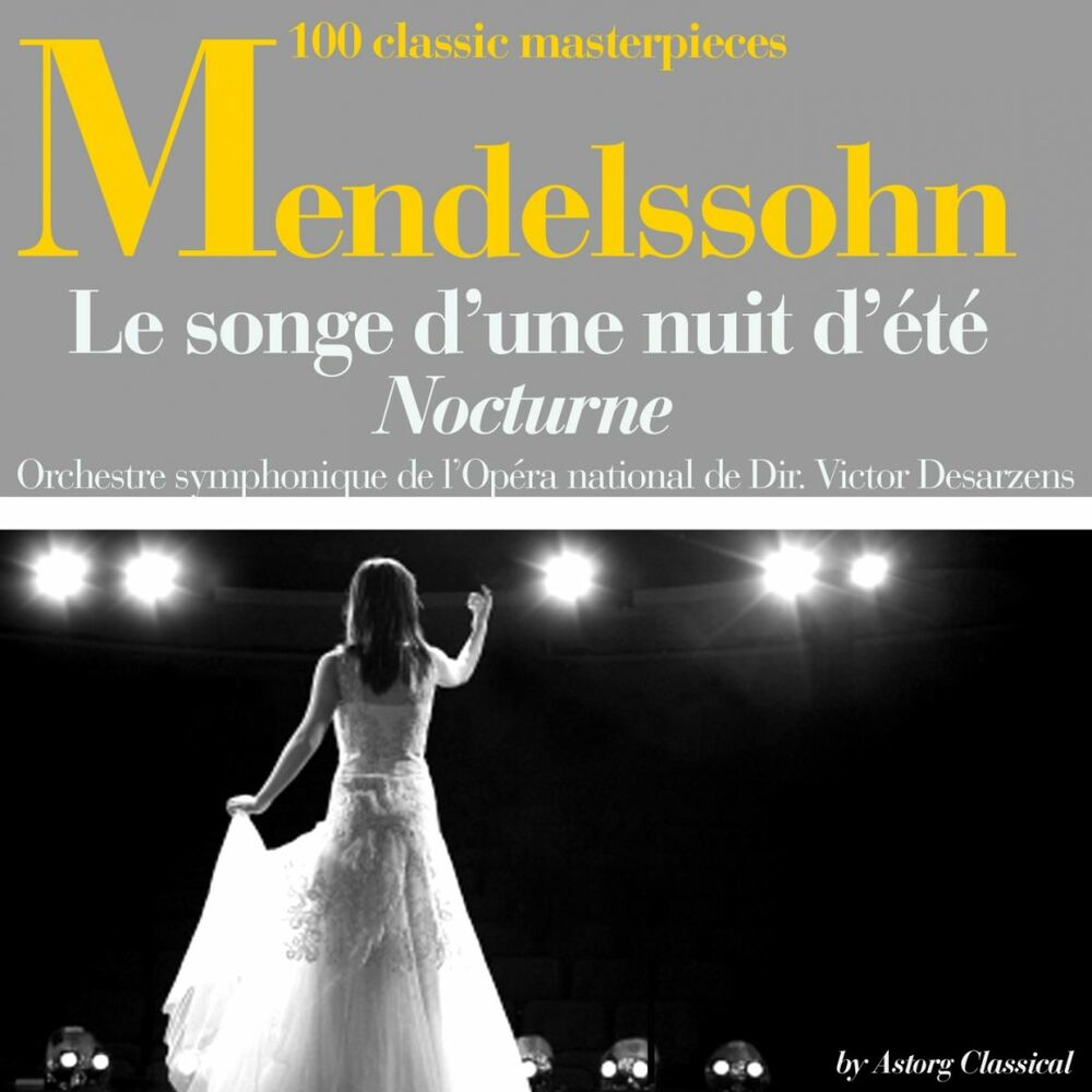 Picture of Mendelssohn : Le songe d'une nuit d'été, nocturne (100 classic masterpieces)