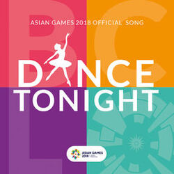 Cover of Dance Tonight (Asian Games 2018 Official Song) (Single)
