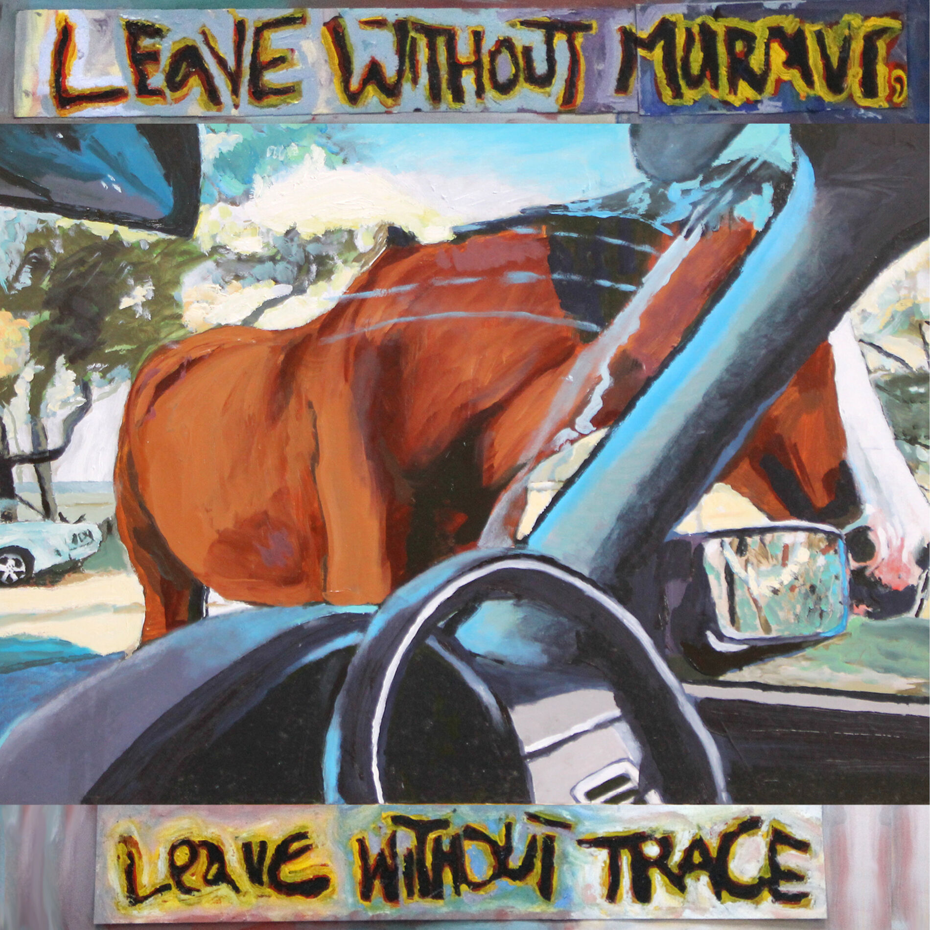 Album cover of Leave Without Murmur, Leave Without Trace